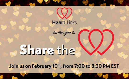 Heart-Links invites you to Share the Love on February 10, from 7 pm to 8:30 pm EST